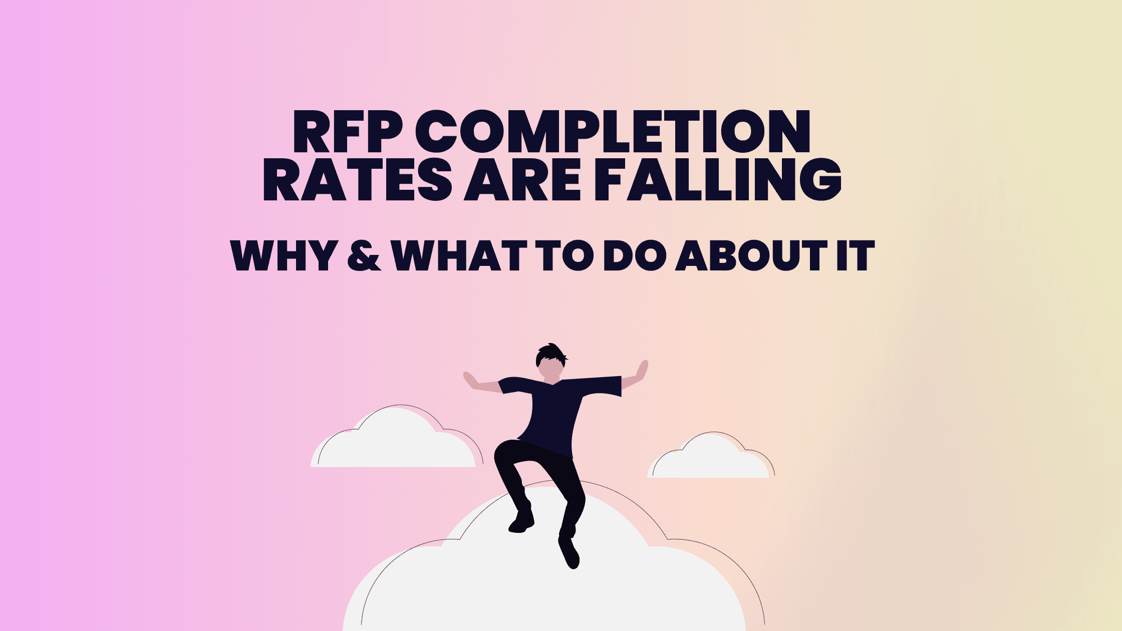 Why RFP Completion Rates Are Falling & What To Do About It