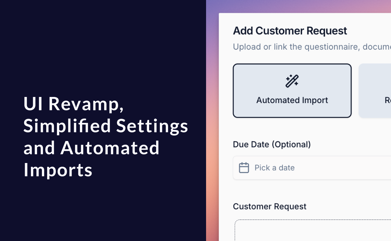 Changelog: UI Revamp, Simplified Settings and Automated Questionnaire/RFP Imports